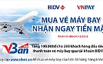 Mua vé máy bay có cơ hội nhận tiền mặt qua VBan.vn