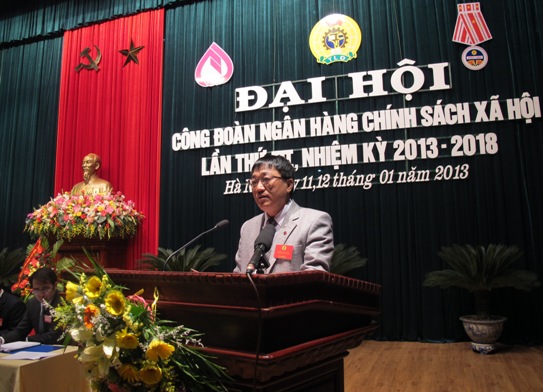 Đồng chí Dương Quyết Thắng - Tổng Giám đốc Ngân hàng Chính sách xã hội Việt Nam phát biểu tại Đại hội