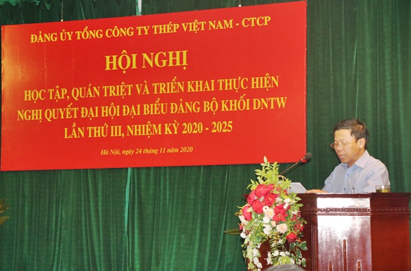ồng chí Nguyễn Đình Phúc - Phó Bí thư phụ trách Đảng bộ, Tổng Giám đốc Tổng công ty Thép Việt Nam-CTCP phát biểu tại Hội nghị.