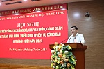 Hội nghị sơ kết công tác 6 tháng đầu năm, triển khai nhiệm vụ 6 tháng cuối năm 2024 của Cơ quan, Đảng uỷ, Công đoàn Cơ quan Đảng uỷ Khối